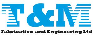 T and M fabrication and engineering Ltd Metal Forming